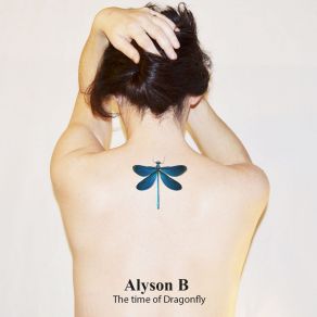 Download track The Time Of Dragonfly Alyson B