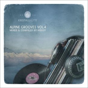 Download track Alpine Grooves, Vol. 4 Mix By Hoody (Continuous DJ Mix) Hoody