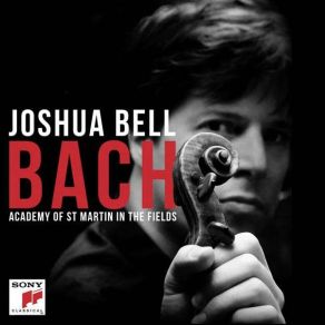 Download track Partita No. 2 In D Minor, BWV 1004 Joshua Bell, The Academy Of St. Martin In The Fields