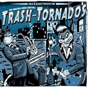 Download track Crazy Mad Men Trash-Tornados