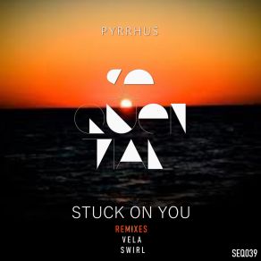 Download track Stuck On You Pyrrhus