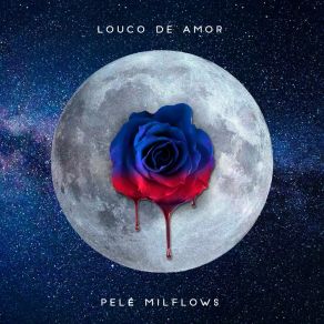 Download track Louco De Amor Pelé MilFlows