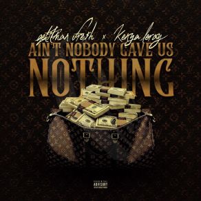 Download track Ain’t Nobody Gave Us Nothing Kenya Leray