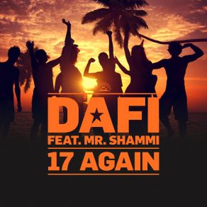 Download track 17 Again (Radio Mix) Dafi