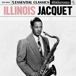 Download track Jacquet And No Vest (Savoy Blip) Illinois Jacquet