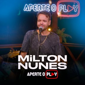 Download track Aperte O Play Milton Nunes