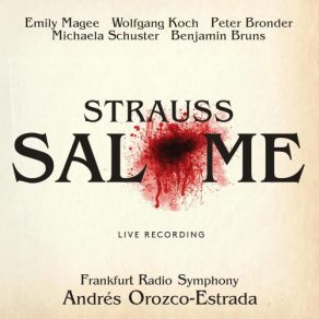 Download track Scene 4 Ah! Herrlich! Wundervoll, Wundervoll! (Herod, Salome, Herodias) Wolfgang Koch, Peter Bronder, Michaela Schuster, Emily Magee, Andrés Orozco-Estrada, Benjamin Bruns, Frankfurt Radio Symphony