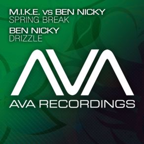 Download track Spring Break (Ben Nicky Radio Edit) M. I. K. E., Ben Nickey