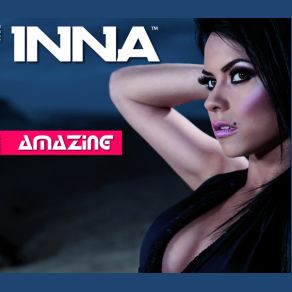 Download track Amazing (Radio Version) Inna