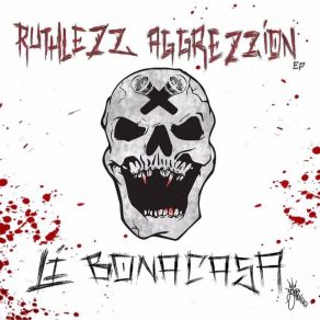 Download track Ruthlezz Aggrezzion (Skit) Li Bonacasa