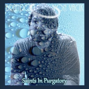 Download track Symptom (Saints In Purgatory) (Piano Version) Brandon Von Vacik