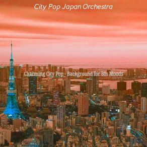 Download track Background For 80s Moods City Pop Japan Orchestra