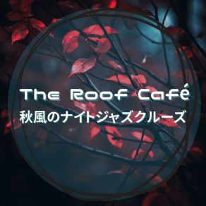 Download track Quiet Jazz In Autumn Breeze The Roof Café