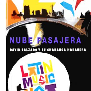 Download track Nube Pasajera David Calzado, Charanga Habanera