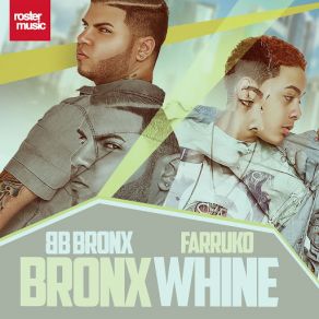 Download track Bronx Whine (Farruko) BB Bronx