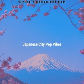 Download track Bubbly Ambiance For Chilling Out Japanese City Pop Vibes