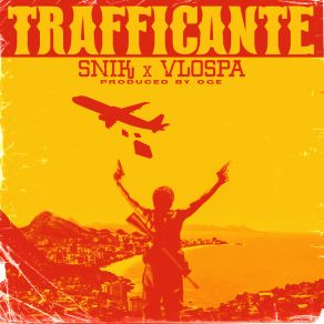 Download track Trafficante OGE, SNIK, Vlospa