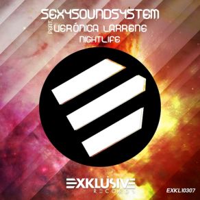 Download track Nightlife (Radio Edit) Verónica Larrene, SEXY SOUND SYSTEM