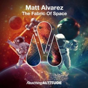 Download track The Fabric Of Space (Radio Edit) Matt Alvarez