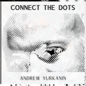 Download track Connect The Dots Andrew Yurkanin