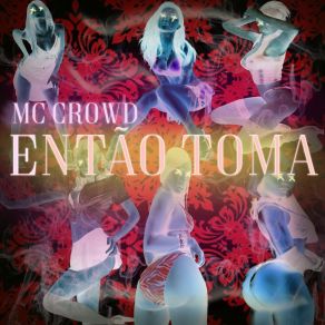 Download track Vai Tomar Mc Crowd