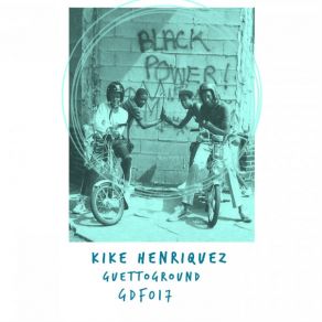 Download track Guettoground (Original Mix) Kike Henriquez