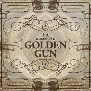 Download track Golden Gun Marcus D, La