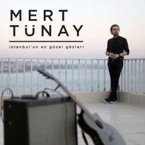 Download track İstanbul Un En Güzel Gözleri' Mert Tünay