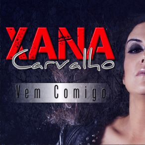 Download track Chega Cá Xana Carvalho