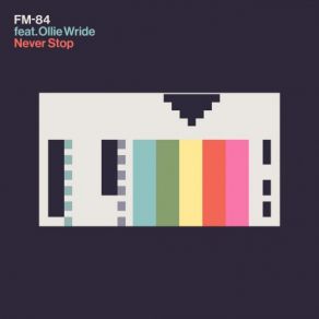 Download track Never Stop Ollie Wride, Fm-84