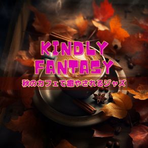 Download track Bittersweet Harmony Of Autumn Kindly Fantasy