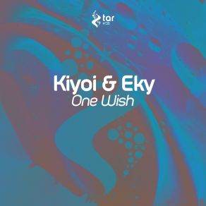 Download track One Wish (Original Mix) Kiyoi & Eky