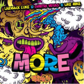 Download track More (Original Mix) Laidback Luke, Dimitri Vegas, Like Mike