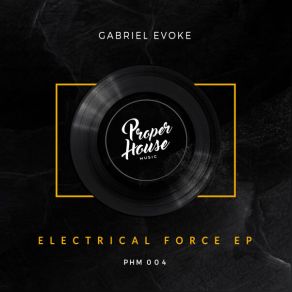 Download track Electrical Force Gabriel Evoke