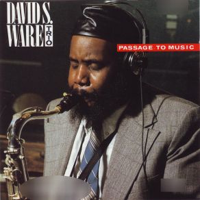 Download track Passage To Music David S. Ware Trio