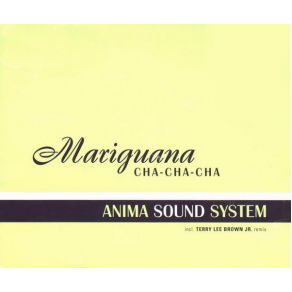 Download track Mariguana Cha - Cha - Cha (Remix) Anima Sound SystemTerry Lee Brown Jr., Judit Németh