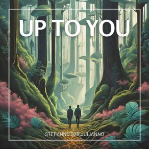 Download track Up To You Stefanno B2b Julianno