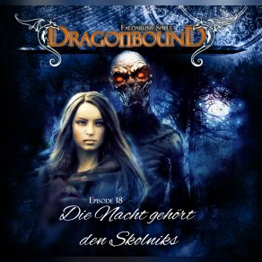 Download track Die Nacht Gehoert Den Skolniks, Kapitel 16 Dragonbound