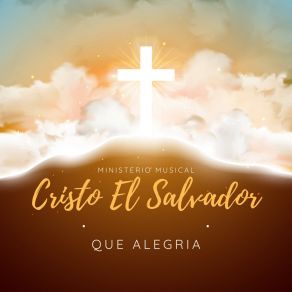 Download track Que Alegría Ministerio Musical Cristo El Salvador