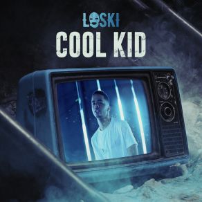 Download track Cool Kid Loski