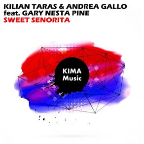 Download track Sweet Senorita (Extended Mix) Gary Nesta PineAndrea Gallo, Kilian Taras