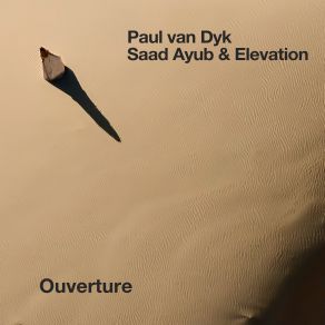 Download track Ouverture Paul Van DykElevation, Saad Ayub