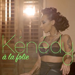 Download track A La Folie Kenedy