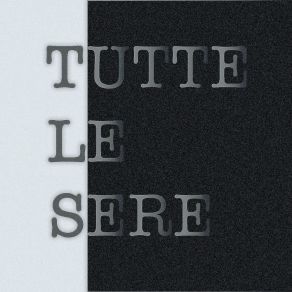 Download track Tutte Le Sere GIO FAL