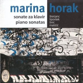 Download track 07 - Sivic- Piano Sonata- 1. Presto Marina Horak