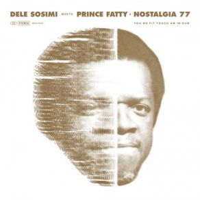 Download track I Don't Care (Dub) Nostalgia 77, Prince Fatty, Dele Sosimi