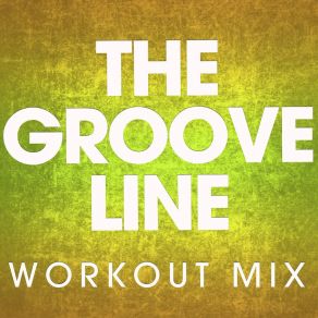 Download track The Groove Line (Workout Mix) Power Music Workout