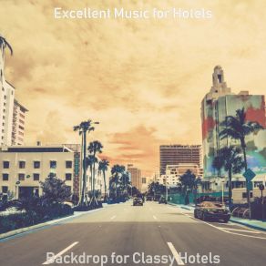 Download track Quartet Jazz Soundtrack For Classy Hotels Excellent Music For Hotels