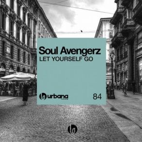 Download track Let Yourself Go (Rober Gaez Remix) Soul Avengerz