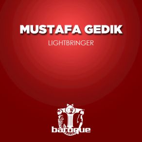 Download track Lightbringer (Tweak & Brains Remix) Mustafa Gedik